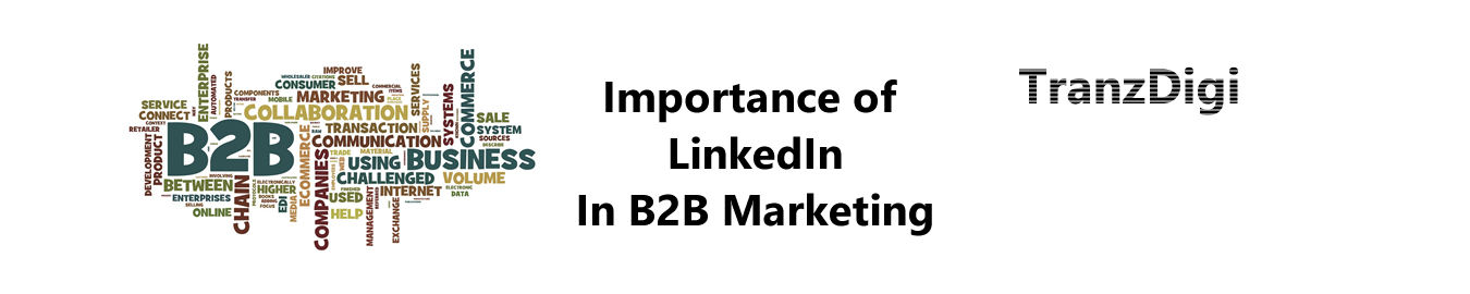 Importance of Linkedin in b2b marketing