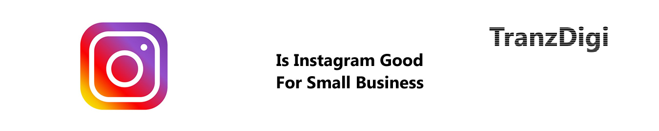 Is Instagram Good for small businesses