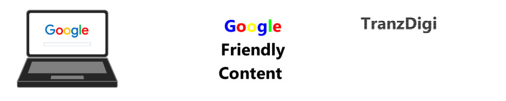 Google Friendly Content TranzDigi Content Marketing Company in mumbai